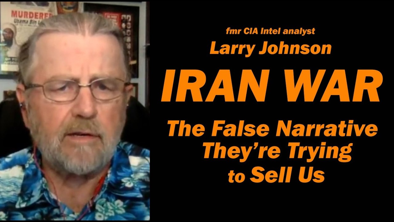 fmr CIA Analyst Larry Johnson : The False Narrative They're Trying to Sell Us
